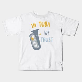 In Tuba We Trust Kids T-Shirt